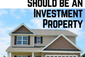 8 Reasons why Your First House Should be an Investment Property