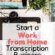 Start a Work at Home Transcription Business