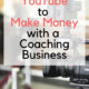 How to make $2000 a month using Youtube for a Coaching Business